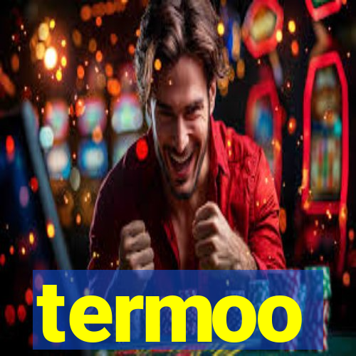 termoo