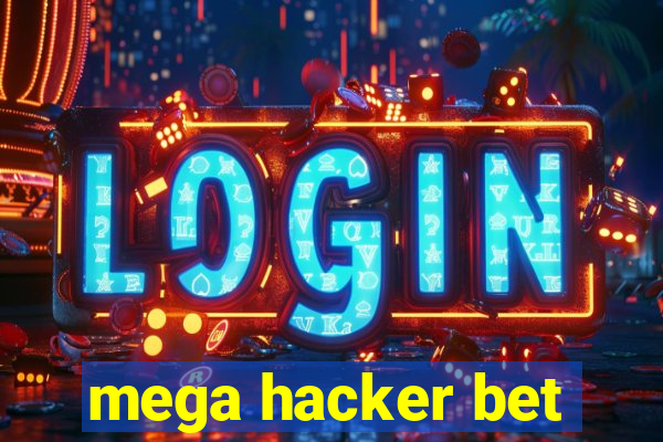 mega hacker bet