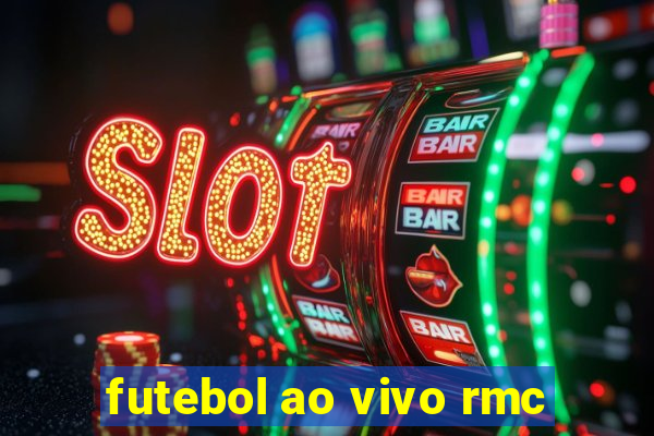 futebol ao vivo rmc