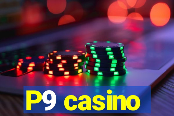 P9 casino