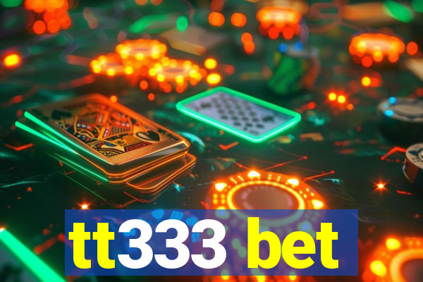 tt333 bet