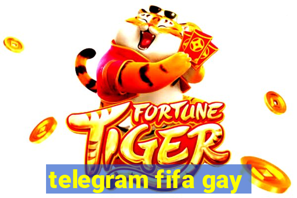 telegram fifa gay