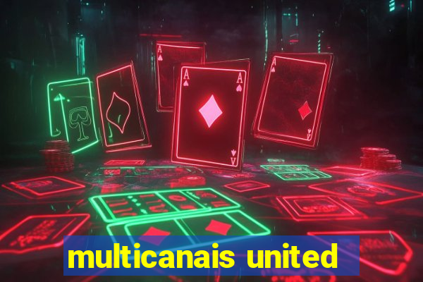 multicanais united