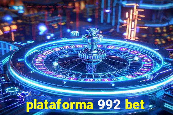 plataforma 992 bet