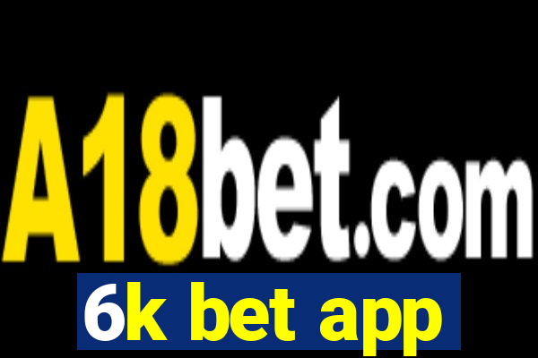 6k bet app