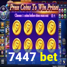 7447 bet