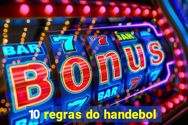 10 regras do handebol