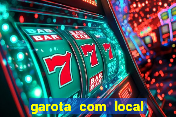 garota com local em joinville