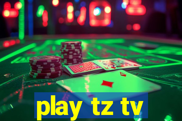 play tz tv