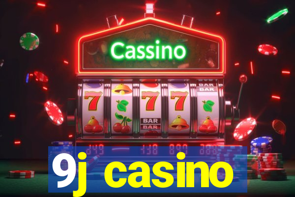 9j casino