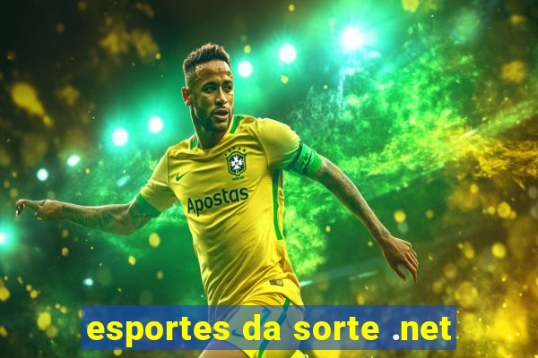 esportes da sorte .net