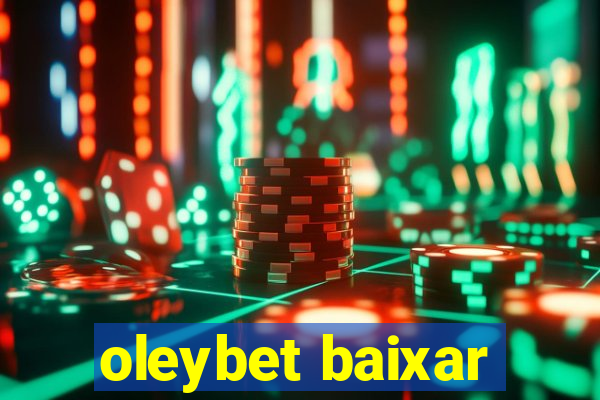 oleybet baixar