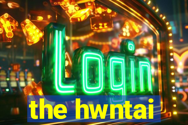 the hwntai