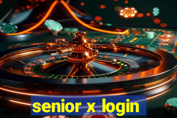 senior x login