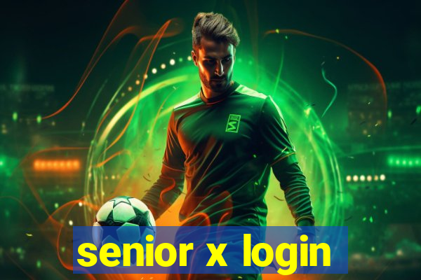 senior x login