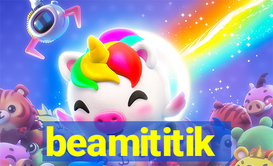 beamititik