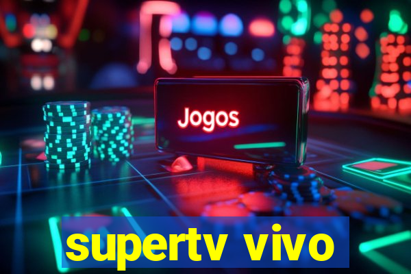 supertv vivo