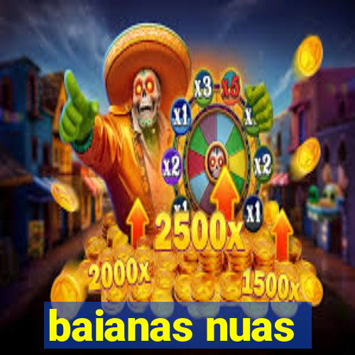 baianas nuas