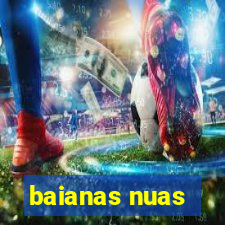 baianas nuas