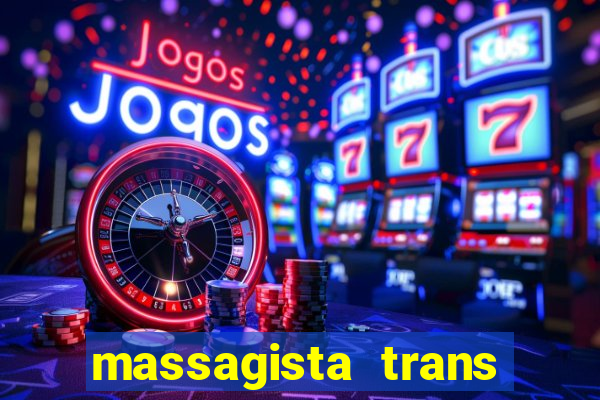 massagista trans sao paulo