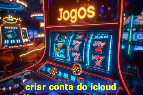 criar conta do icloud