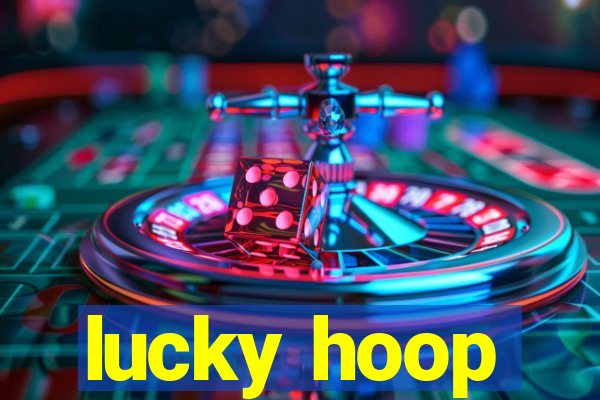 lucky hoop