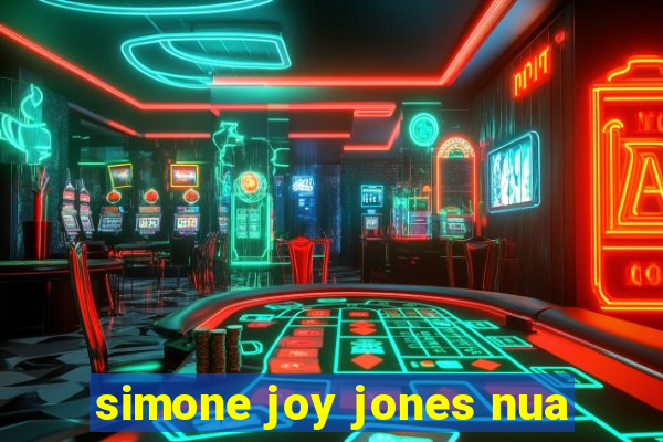 simone joy jones nua