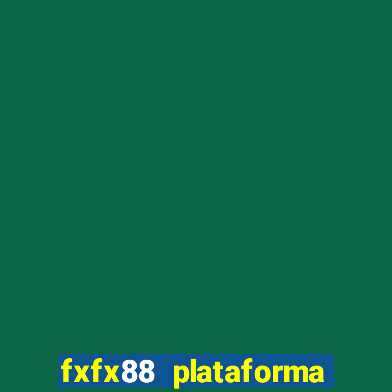 fxfx88 plataforma de jogos