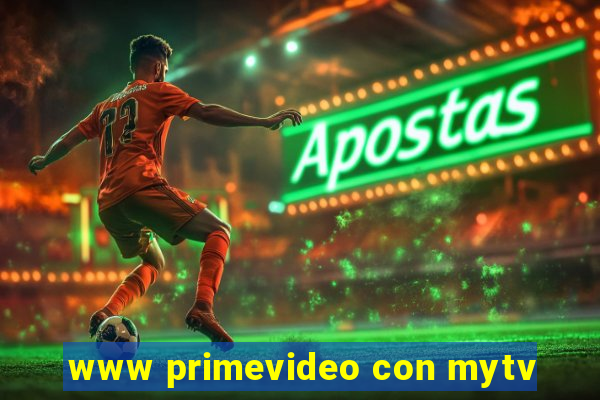 www primevideo con mytv