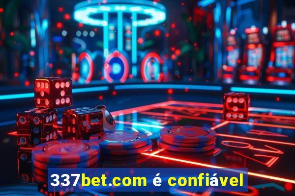 337bet.com é confiável