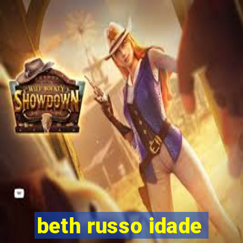 beth russo idade