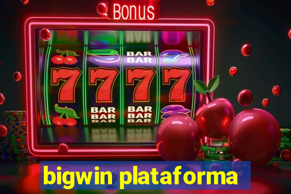 bigwin plataforma