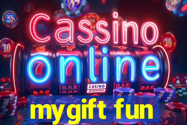 mygift fun