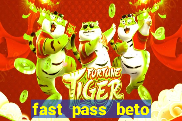 fast pass beto carrero vale a pena