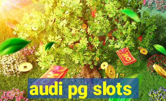 audi pg slots