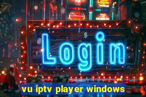 vu iptv player windows