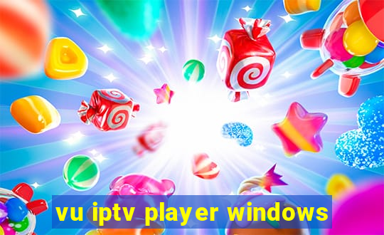 vu iptv player windows