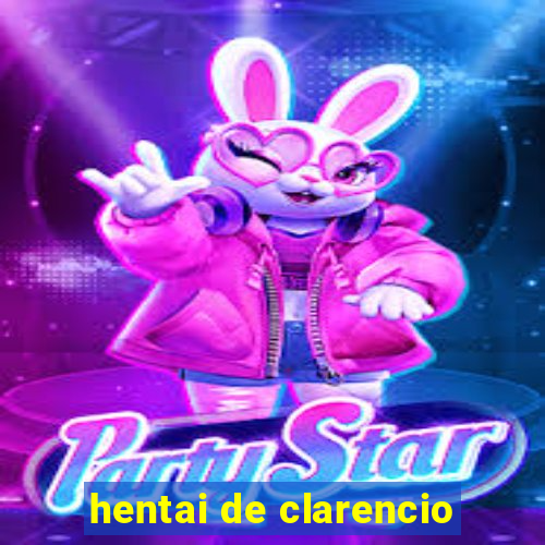 hentai de clarencio