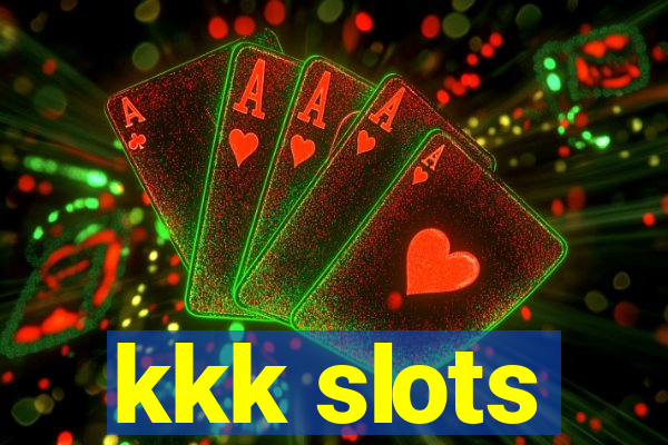 kkk slots