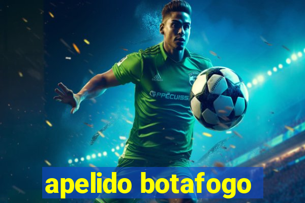 apelido botafogo