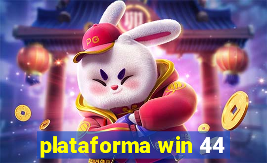 plataforma win 44