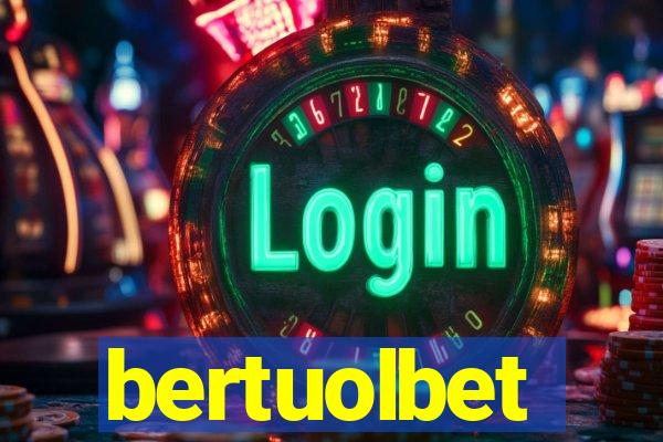 bertuolbet