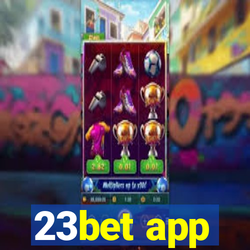 23bet app