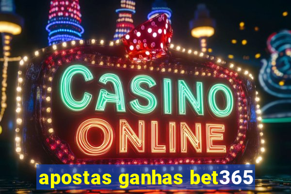 apostas ganhas bet365