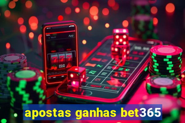 apostas ganhas bet365