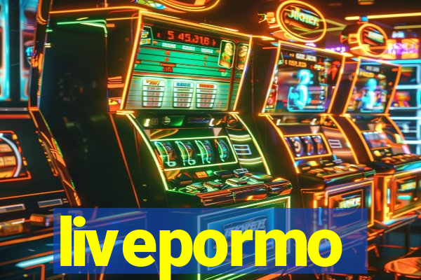 livepormo