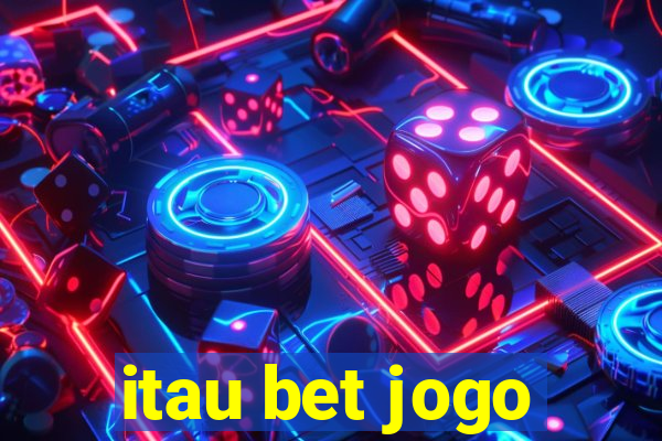 itau bet jogo