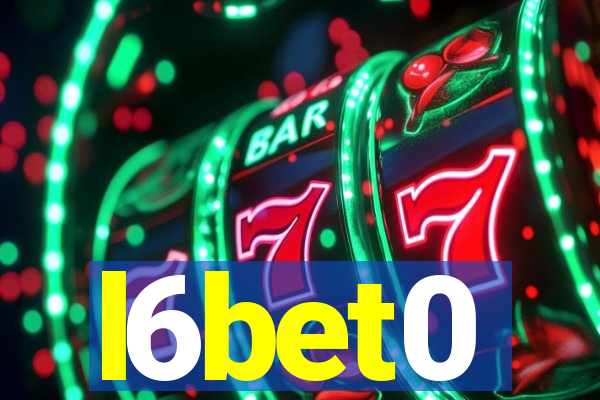 l6bet0