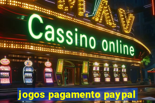 jogos pagamento paypal