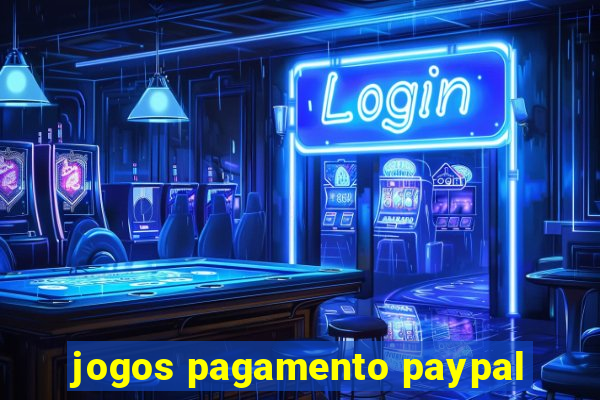 jogos pagamento paypal